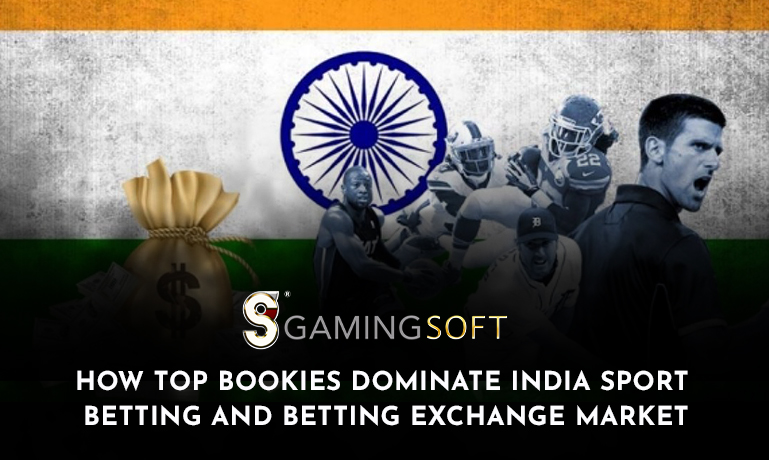 How Top Bookies dominate India Sport Betting and Betting Exchange market
