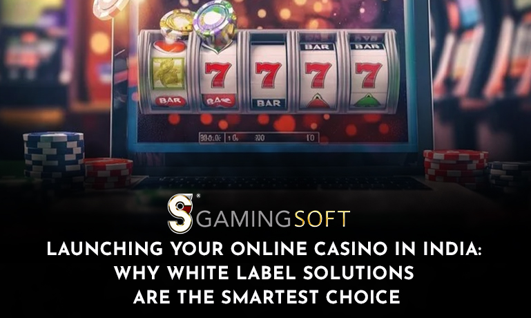 Launching Your Online Casino in India: Why White Label Solutions are the Smartest Choice